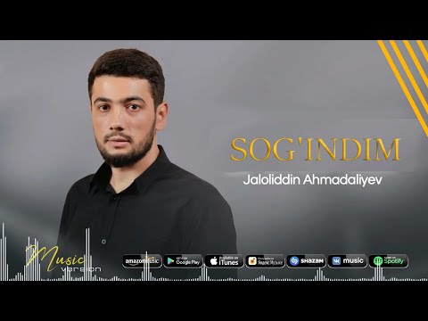 Jaloliddin Ahmadaliev Sogʻindim (new music 2022)