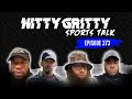 Nitty Gritty Sports Talk Episode 373