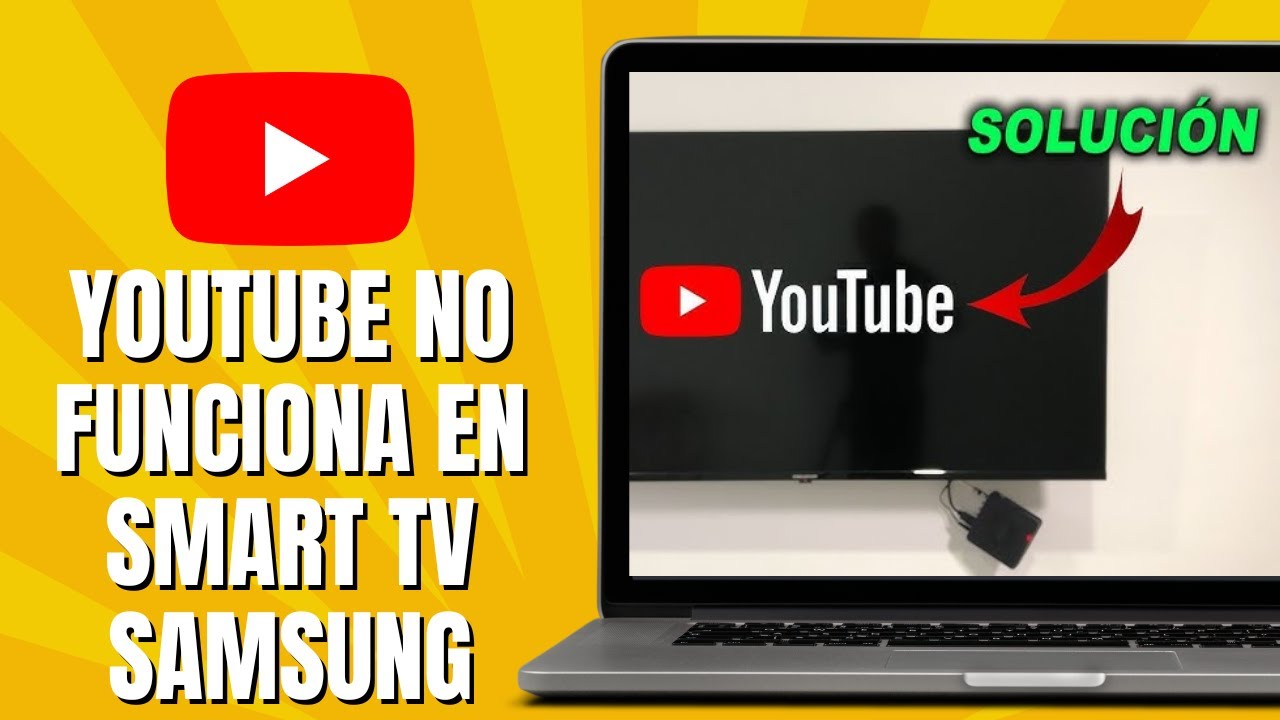 YOUTUBE No FUNCIONA En SMART TV SAMSUNG Solución - YouTube