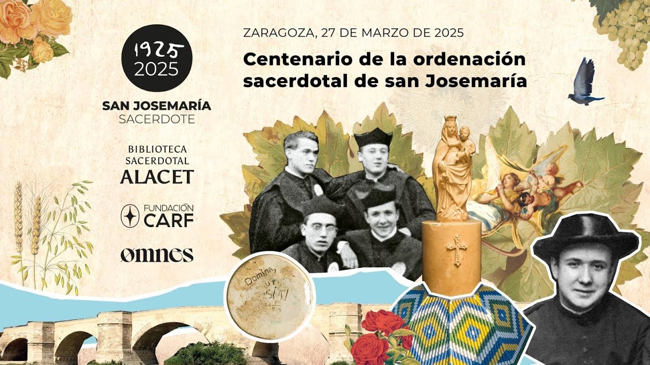 100 años de la ordenación sacerdotal de san Josemaría Escrivá de Balaguer. Acto académico (I)