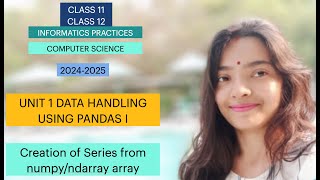 CLASS 12 IP | UNIT 1 PYTHON PANDAS | Creation of Series from numpy array/ndarray