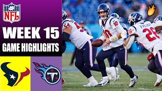 Houston Texans vs Tennessee Titans [FULL GAME] WEEK 15 | NFL Highlights TODAY 2023