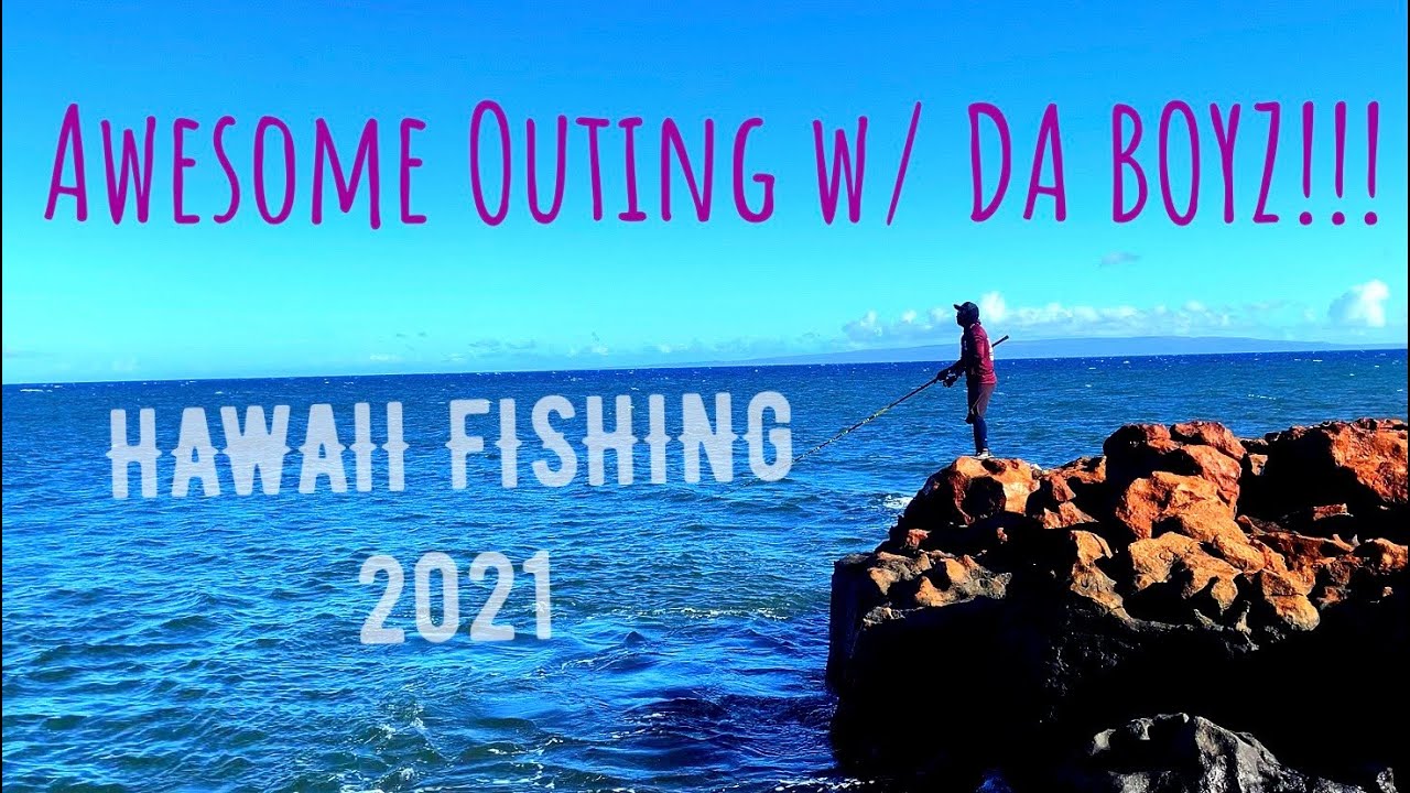 Awesome Outing with DA BOYZ!!! Hawaii Fishing 2021
