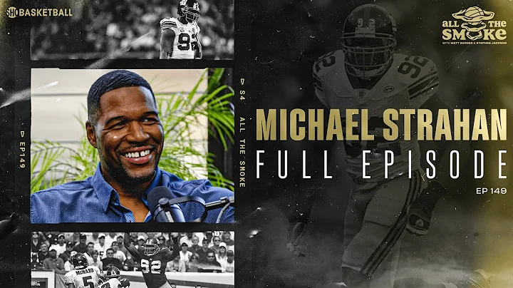 Michael Strahan | Ep 149 | ALL THE SMOKE Full Epis...