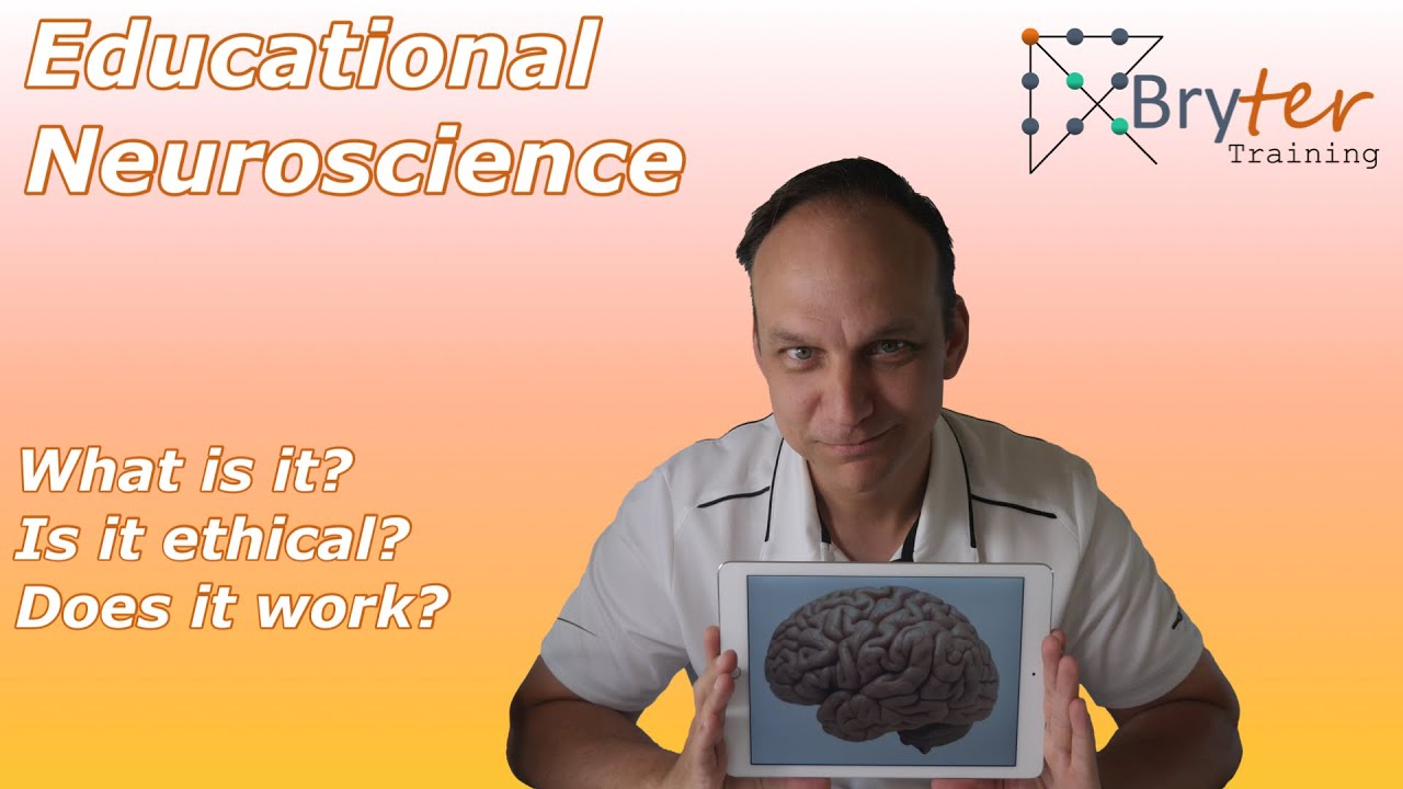 Educational Neuroscience in Training Design (Ethics & Efficacy)