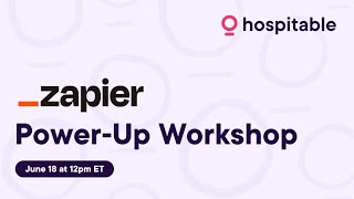 Hospitable and Zapier Power-Up Workshop