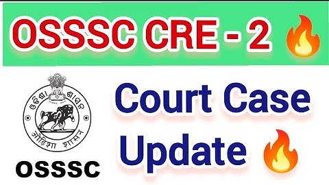 ଆଜିର OSSSC CRE-2 Court Case Update 🔥 // OSSSC Forester LSI Forest Guard Update / #osssc #update 