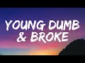 Khalid Young Dumb Broke Lyrics 