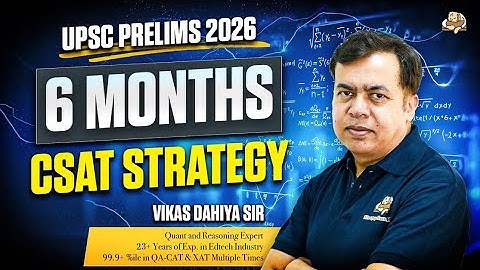 UPSC Prelims 2026 CSAT Masterplan: 6 Month Strategy to Score 90+ in CSAT | UPSC | Sleepy Classes