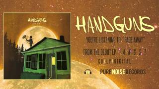 Watch Handguns Fade Away video