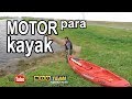 Como hacer un motor para el kayak al alcance de todos