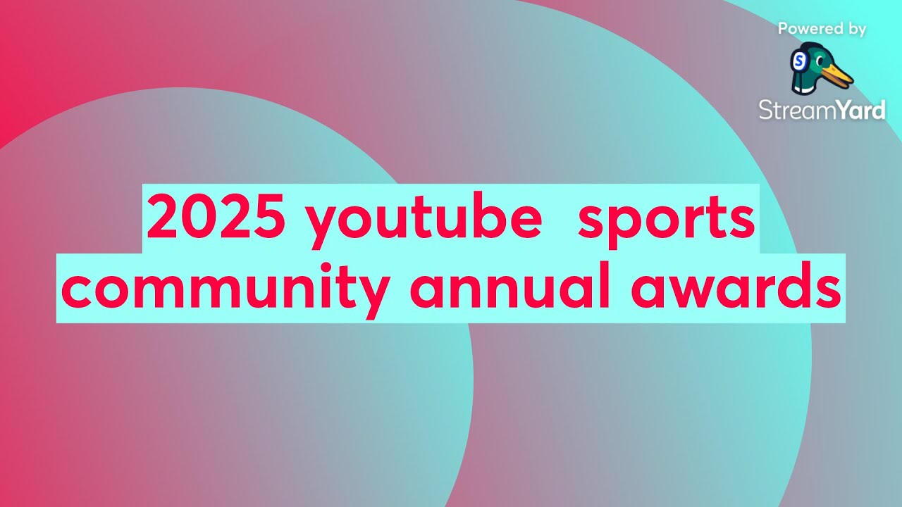2025 youtube  sports community annual awards