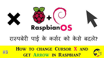 How to change Cursor X and get Arrow in Raspbian - Raspberry Pi 3? [HINDI]