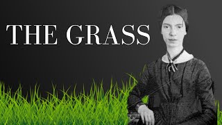 The Grass by Emily Dickinson