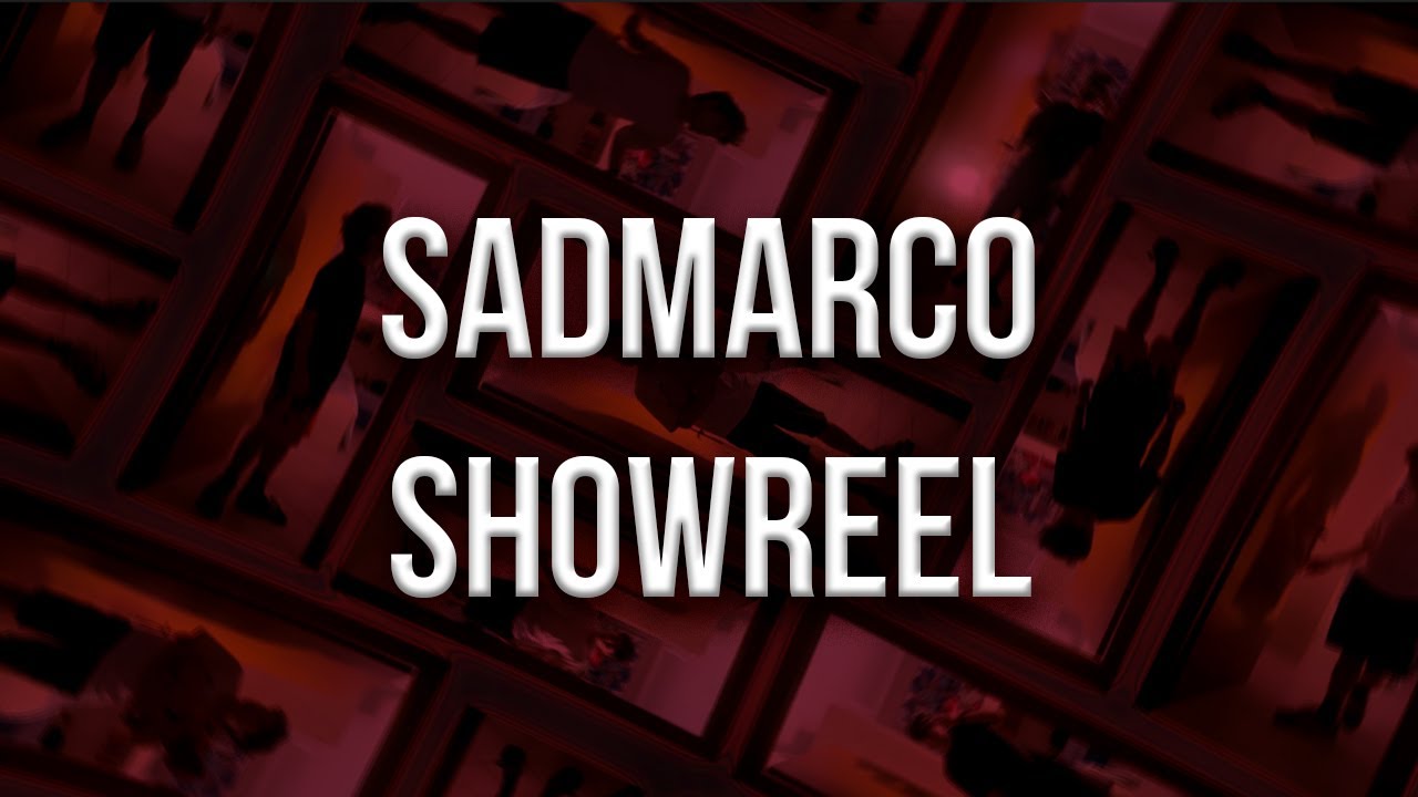2025 SHOWREEL | SADMARCO