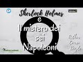 Sherlcok Holmes e il mistero dei sei Napoleoni - Arthur Conan Doyle