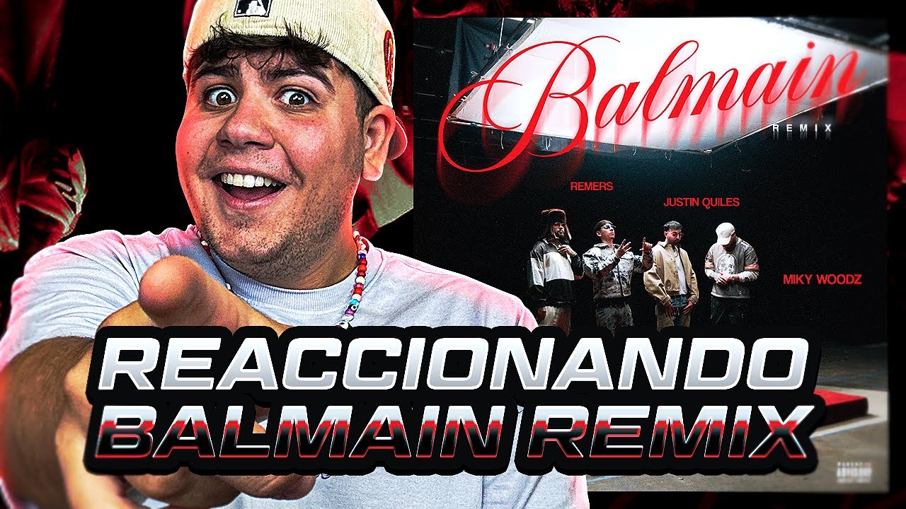REACCIÓN a Remers, Justin Quiles, Brray, Miky Woodz - BALMAIN (Remix) (Official Video)