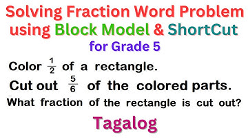 Solving Fraction Word Problem - BLOCK MODEL & SHORTCUT METHOD - for Grade 5
