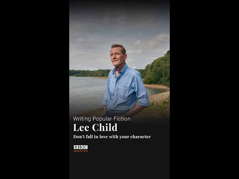 Don T Fall In Love With Your Character Says LeeChild BBCMaestro Shorts