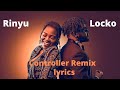 Rinyu  controller remix feat locko lyrics vido