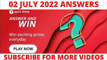 Amazon quiz answers today 2 july | win 1000 Amazon pay balance | Amazon quiz time today answer