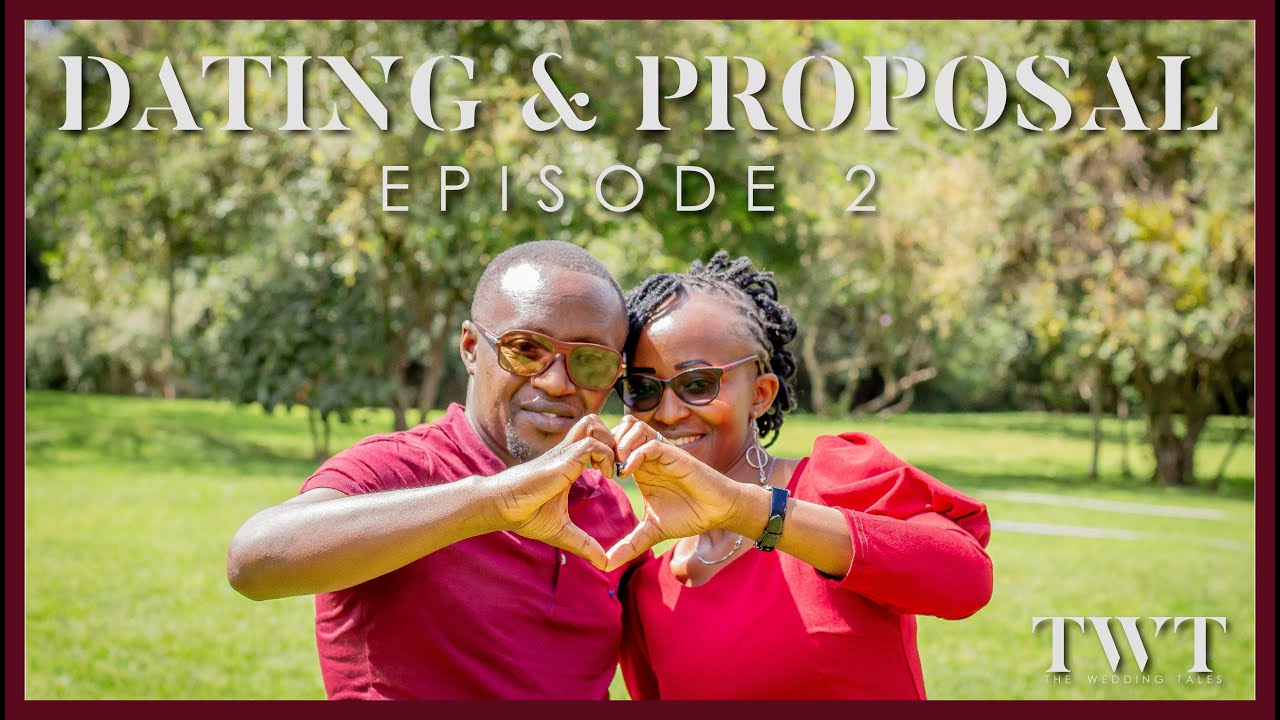 OUR DATING JOURNEY & MARRIAGE PROPOSAL  - TWT EPISODE TWO