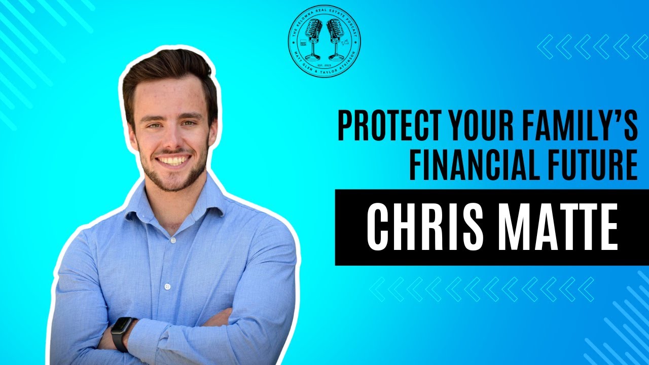 How to Protect Your Family's Financial Future with Matte & Associates' Chris Matte