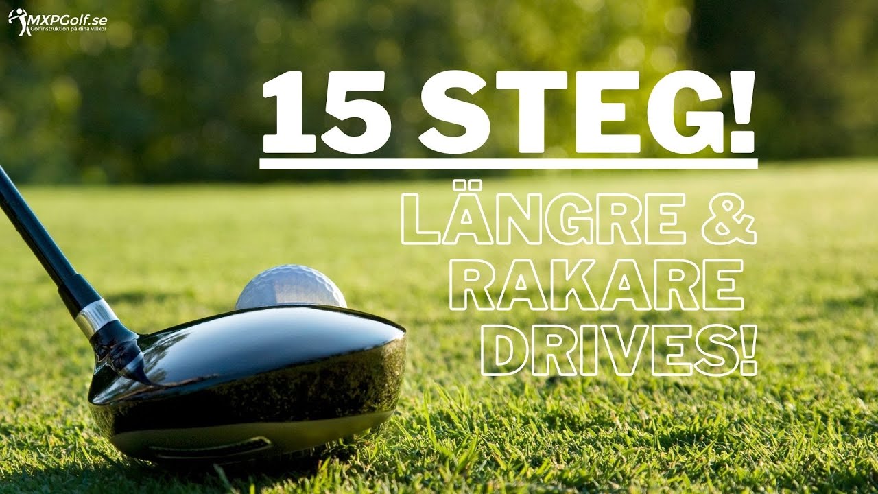 15 steg till dina bästa drives! - Slå längre & rakare! MXPGolf.se