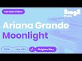 Moonlight Karaoke | Ariana Grande (Karaoke Piano)