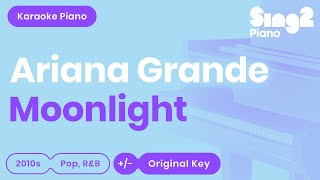 Moonlight Karaoke | Ariana Grande (Karaoke Piano)