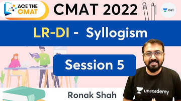 Ace the CMAT 2022 | New Batch | LRDI Session 5 | Syllogism - I | Ronak Shah