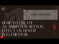 How to Create an Animation Button Effect on Hover in Elementor
