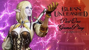 BLESS UNLEASHED Walkthrough Gameplay Part 1 (Pc)