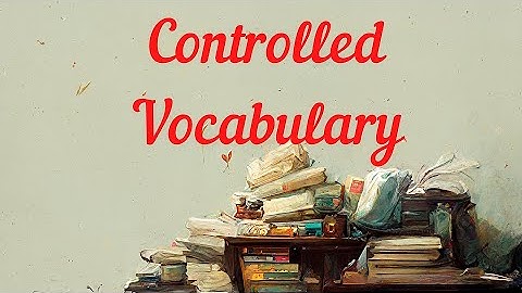 Controlled Vocabulary