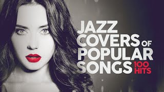Jazz Covers Popular Songs 2024