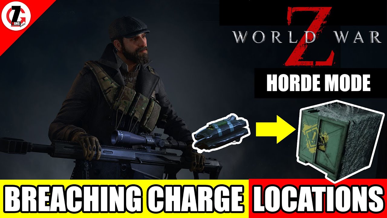 WORLD WAR Z HORDE MODE BREACHING CHARGE LOCATIONS