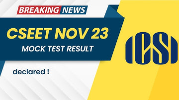 Breaking News| CSEET November 2023 Mock test Result Declared ? | Good news Out