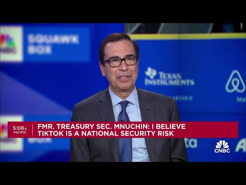 Former Treasury Secretary Mnuchin: I'm going to put together a group to buy TikTok