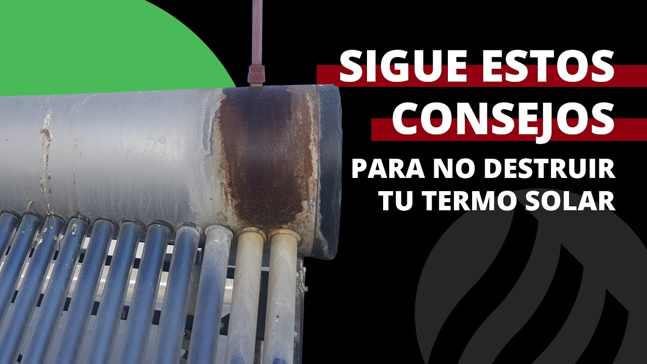 ⚠️ Cómo detectar problemas en los termos solares y evitar daños por falta de mantenimiento?
