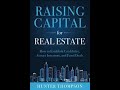 Raising capital for real estate by hunter thompson review by darnell burroughs