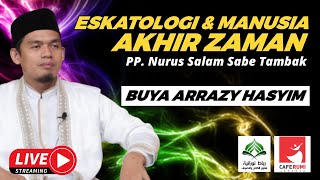 🔴[LIVE] ESKATOLOGI & MANUSIA AKHIR ZAMAN | RIHLAH DAKWAH MADURA - BUYA DR. ARRAZY HASYIM, MA
