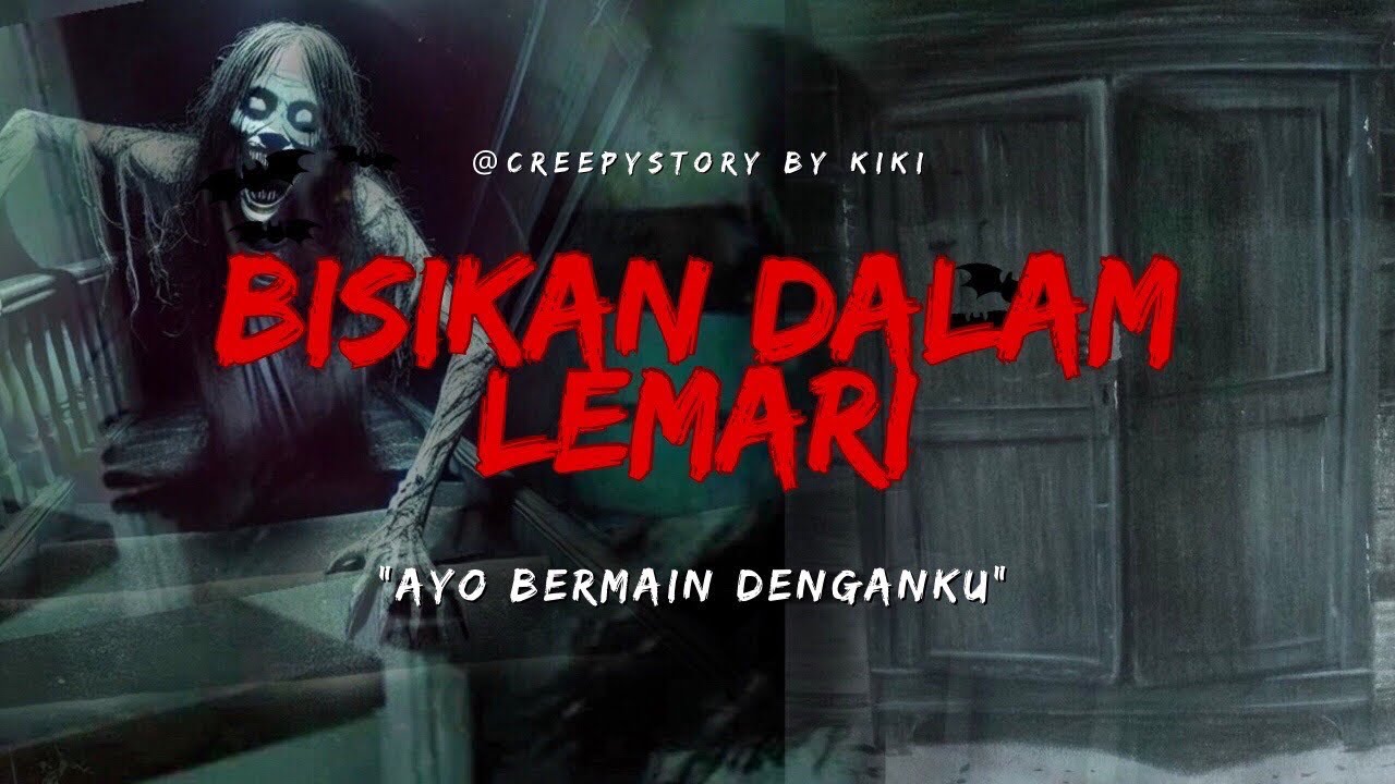 SEREMM!!! SUARA ITU BERASAL DARI LEMARI TUA!!! 