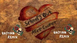 Alice Cooper - Schools Out Bastian Remix