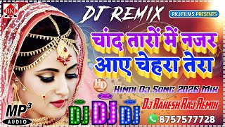 Chand Taron Main Nazar Aaye [Dj Remix] Hard Dholki Remix 2026 Best Hindi Love 💕 Dj Song DjRakeshRaj
