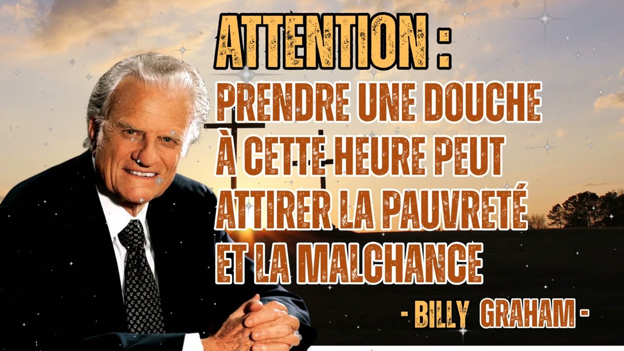 Attention : Prendre une Douche à cette Heure peut attirer la Pauvreté et la Malchance | Billy Graham