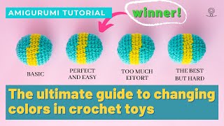 How to invisible color change in Amigurumi. The ultimate guide to changing colors in crochet toys!