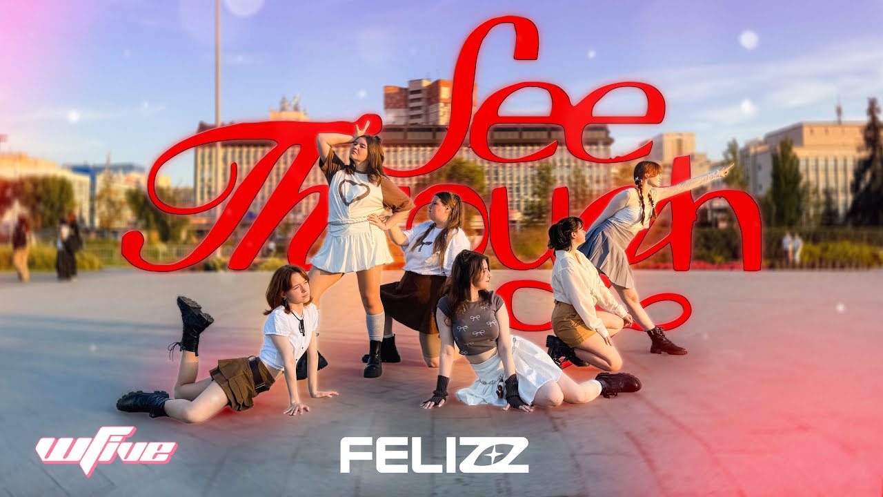 [TPOP IN PUBLIC] FELIZZ – 'See Through' DANCE COVER by WFive