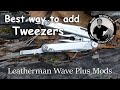 Leatherman Wave Plus Mods