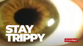 StonerDays Presents: Stay Trippy