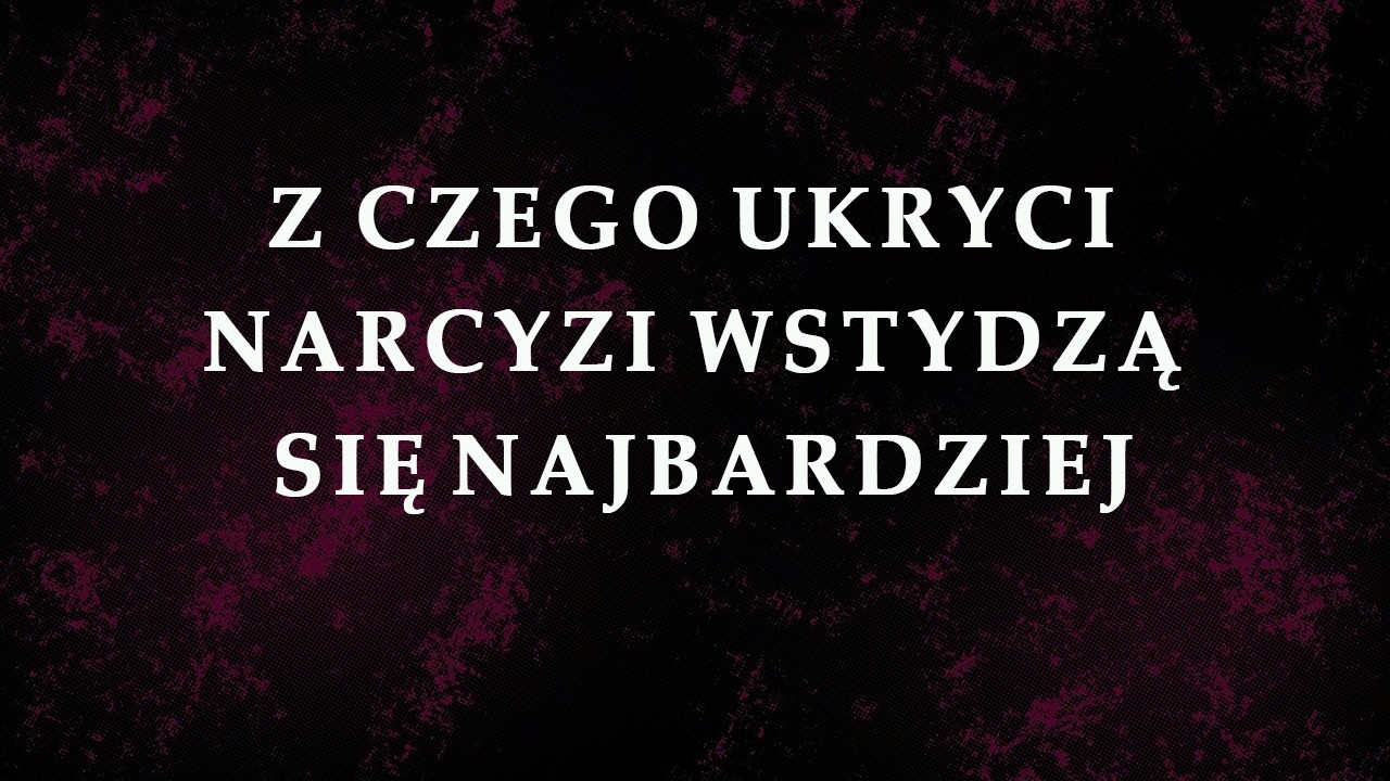 Największy wstyd ukrytych narcyzów